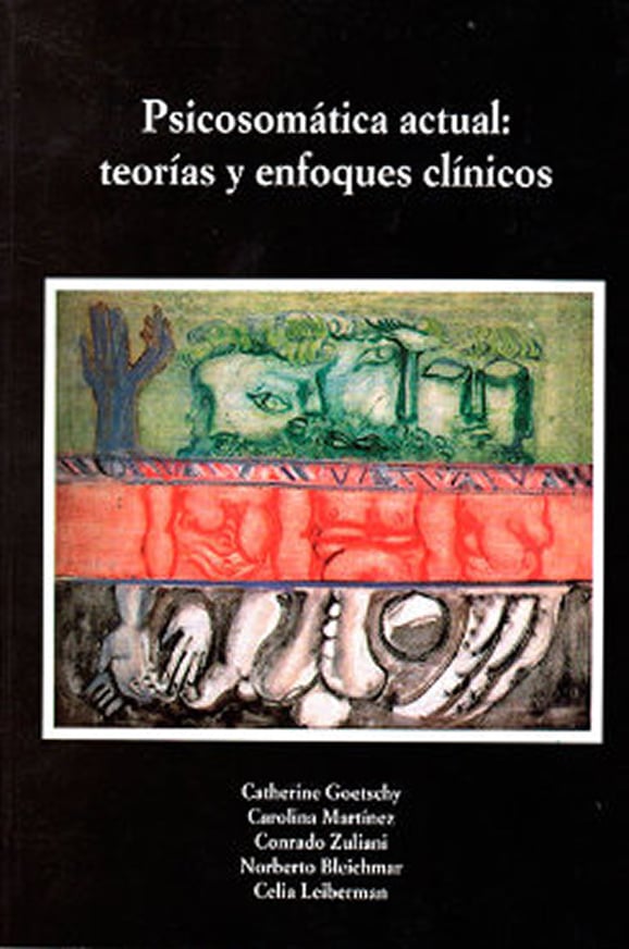 Psicosomática actual: teorías y enfoques clínicos