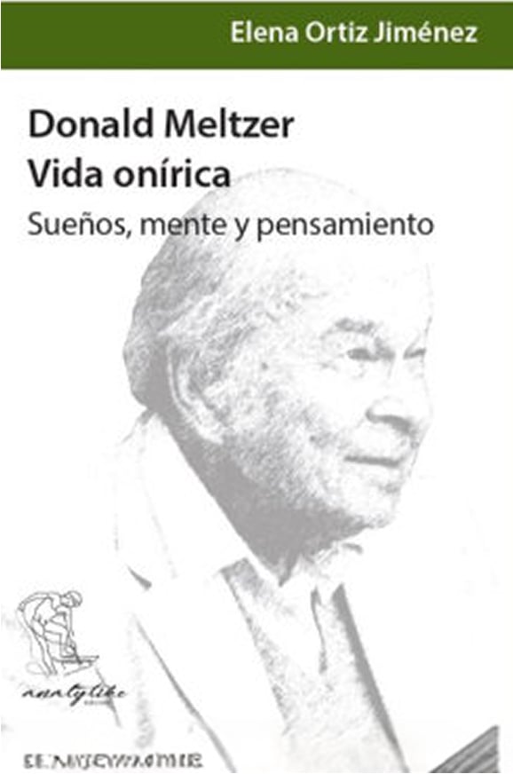 Donald Meltzer: Vida onírica. Sueños, mente y pensamiento