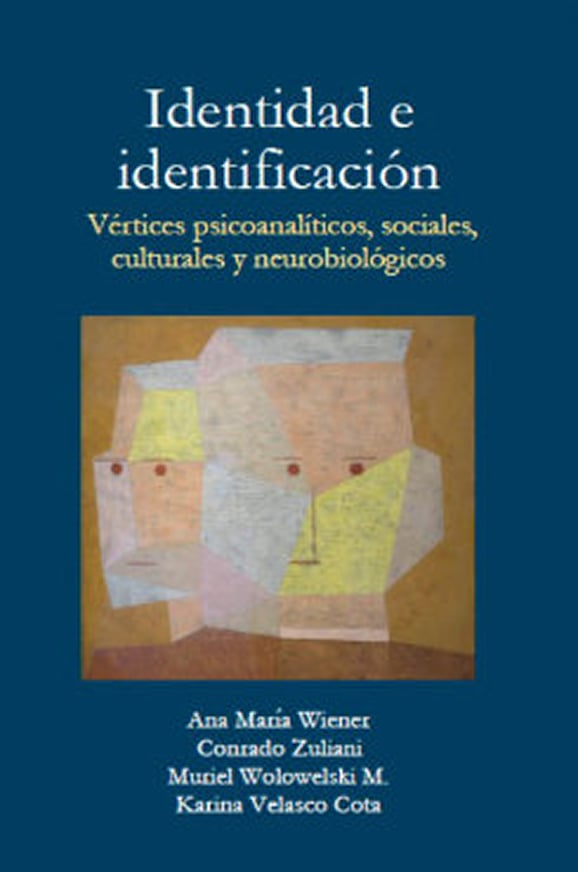 Identidad e identificación: Vértices psicoanalíticos, sociales, culturales y neurobiológicos